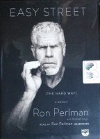 Easy Street - The Hard Way written by Ron Perlman performed by Ron Perlman on MP3 CD (Unabridged)